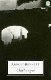 Cover of: Clayhanger (Twentieth Century Classics) by Arnold Bennett, Andrew Lincoln