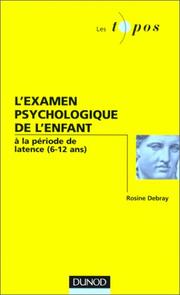 Cover of: L'examen psychologique de l'enfant à la période de latence (6 - 12 ans)
