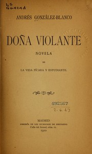 Cover of: Doña violante: novela de la vida pícara y estudiantil