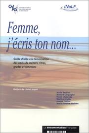 Cover of: Femme, j'écris ton nom by Centre national de la recherche scientifique, Institut national de la langue française ; préface de Lionel Jospin ; Annie Becquer ... [et al.].