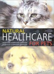 Cover of: Natural Healthcare For Pets by Richard Allport, Richard Allport