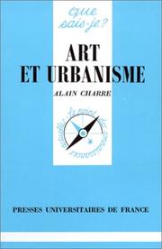 Cover of: Art et urbanisme by Alain Charre, Que sais-je?