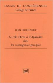 Cover of: Le rôle d'Eros et d'Aphrodite dans les cosmogonies grecques by Jean Rudhardt