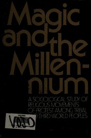 Cover of: Magic and the millennium by Bryan R. Wilson