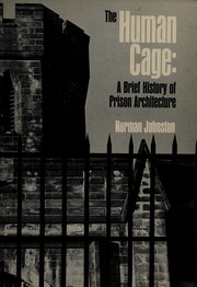 Cover of: The human cage: a brief history of prison architecture