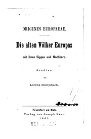 Cover of: Origines Europaeae, Die alten Völker Duropas mit ihren Sippen und Nachbarn