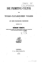 Cover of: Die primitive cultur des turko-tatarischen volkes, auf grund sprachlicher forschungen erörtert by Ármin Vámbéry