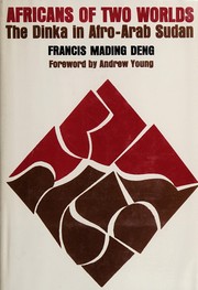Africans of two worlds by Francis Mading Deng