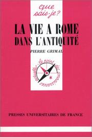 Cover of: La vie à Rome dans l'Antiquité