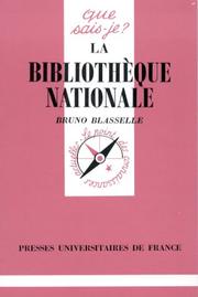 Cover of: La Bibliothèque nationale by Bruno Blasselle