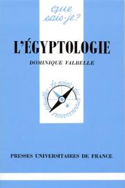 Cover of: L'Egyptologie by Dominique Valbelle, Que sais-je?