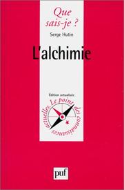 Cover of: L'Alchimie by Serge Hutin, Que sais-je ?