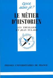 Cover of: Le métier d'historien by Guy Thuillier, Jean Tulard, Que sais-je?