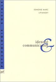 Cover of: Identité et communication by Edmond Marc Lipiansky