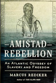 The Amistad rebellion by Marcus Buford Rediker