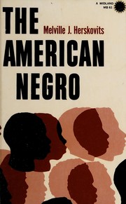 Cover of: The American Negro: a study in racial crossing