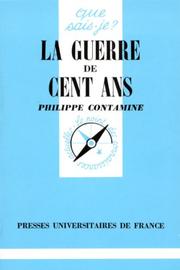Cover of: La Guerre de Cent Ans by Philippe Contamine, Que sais-je?