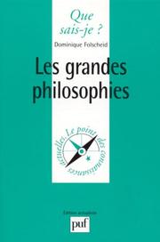 Cover of: Les grandes philosophies by Dominique Folscheid, Que sais-je?