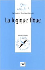 Cover of: La Logique Floue by Bernadette Bouchon-Meunier, Que sais-je?