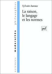 Cover of: La raison, le langage et les normes by Sylvain Auroux