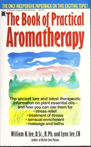 Cover of: The book of practical aromatherapy by William H. Lee