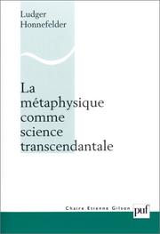 Cover of: La Métaphysique comme science transcendantale by Ludger Honnefelder