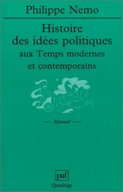 Cover of: Histoire des idées politiques aux Temps modernes et contemporains by Philippe Nemo