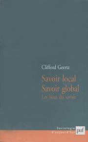 Cover of: Savoir local, savoir global by Clifford Geertz, Clifford Geertz
