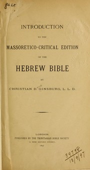 Cover of: Introduction to the Massoretico-critical edition of the Hebrew Bible. by Christian D. Ginsburg