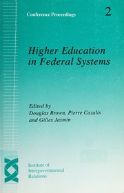 Cover of: Higher education in federal systems by edited by Douglas Brown, Pierre Cazalis and Gilles Jasmin.