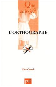 Cover of: L'Orthographe by Nina Catach, Que sais-je?