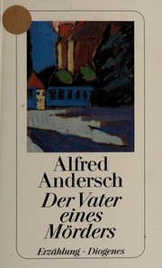 Cover of: Der Vater eines Mörders: Eine Schulgeschichte.