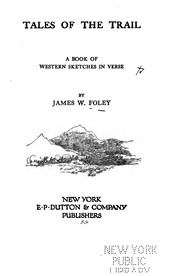 Cover of: Tales of the Trail: A Book of Western Sketches in Verse by James W. Foley