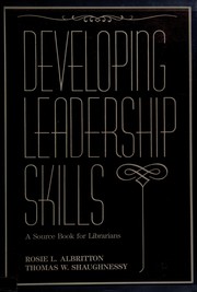 Cover of: Developing leadership skills: a source book for librarians