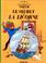 Cover of: Les Aventures de Tintin:Le Secret de La Licorne (French Edition of The Secret of the Unicorn)