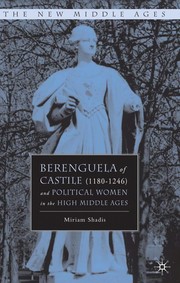 Cover of: Berenguela of Castile (1180-1246) and political women in the High Middle Ages by Miriam Shadis