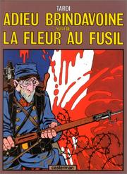 Cover of: Adieu Brindavoine, suivi de La fleur au fusil