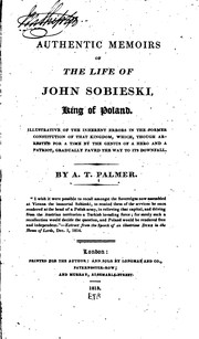 Authentic memoirs of John Sobieski, King of Poland .. by Alicia Tindal Palmer