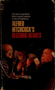 Cover of: Bleeding hearts by Alfred Hitchcock