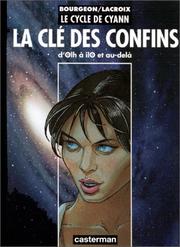 Cover of: Le Cycle de Cyann, la Clé des confins : D'Olh à Ilo et au delà