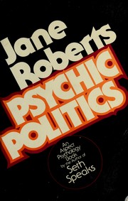 Cover of: Psychic Politics by Jane Roberts