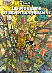 Cover of: Les Pionniers de l'aventure humaine by Boucq.