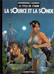Cover of: Le Cycle de Cyann, tome 1 : La sOurce et la sOnde
