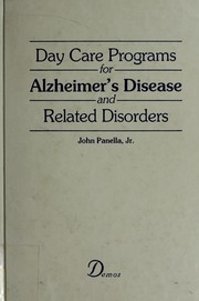 Cover of: Day care programs for Alzheimer's disease and related disorders