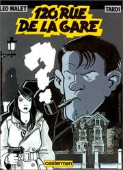 Cover of: 120, rue de la Gare by Jacques Tardi, Léo Malet