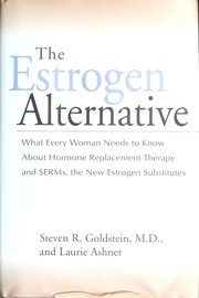 Cover of: The estrogen alternative by Steven R. Goldstein
