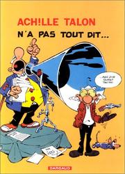 Cover of: Achille Talon n'a pas tout dit...