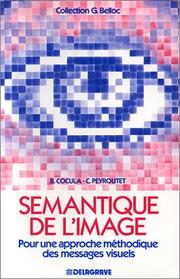 Cover of: Sémantique de l'image: pour une approche méthodique des messages visuels