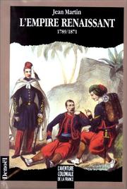 Cover of: L' Empire renaissant: 1789-1871