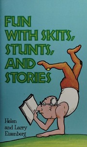 Cover of: Fun With Skits, Stunts, and Other Stories (Game & Party Books)